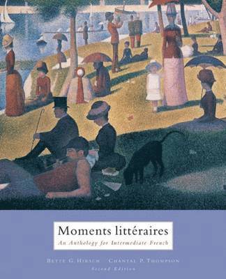 Moments Litteraires: An Anthology for Intermediate French