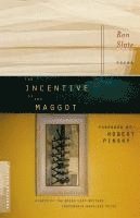 The Incentive of the Maggot 1