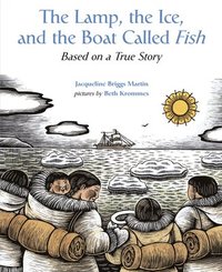 bokomslag The Lamp, the Ice, and the Boat Called Fish: Based on a True Story