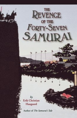 Erik C. Haugaard, Erik Christian Haugaard - The Revenge of the Forty-Seven Samurai, Häftad