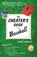 Derek Zumsteg - The Cheater's Guide to Baseball, Häftad