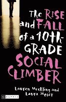 bokomslag The Rise and Fall of a 10th-Grade Social Climber