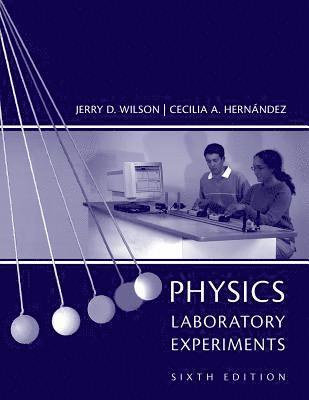 Leslie Wilson - Physics Lab Experiments Sixth Edition, Custom Publication, Häftad