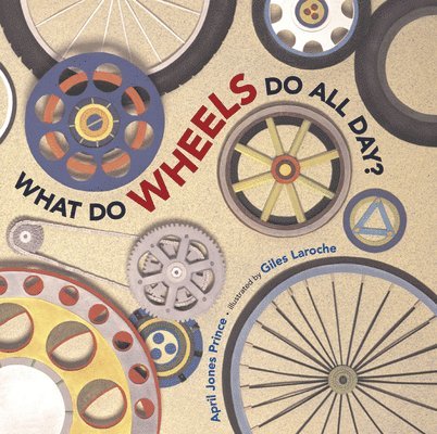 What Do Wheels Do All Day? 1