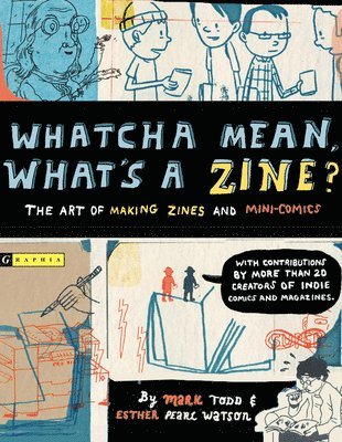 bokomslag Whatcha Mean, What's a Zine?