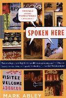 Spoken Here: Travels Among Threatened Languages 1