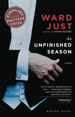 Ward Just - An Unfinished Season, Häftad
