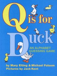 bokomslag Q Is for Duck: An Alphabet Guessing Game