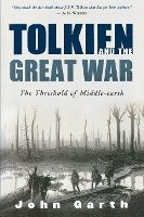 Tolkien and the Great War: The Threshold of Middle-Earth