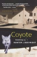 bokomslag Coyote: Seeking the Hunter in Our Midst