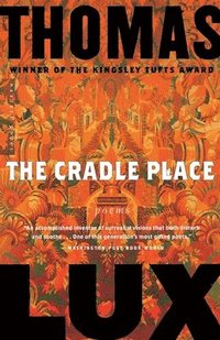 bokomslag The Cradle Place: Poems