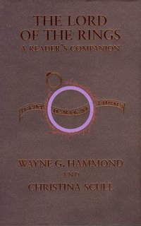 bokomslag The Lord of the Rings: A Reader's Companion