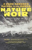 Nature Noir: A Park Ranger's Patrol in the Sierra 1