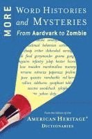 bokomslag More Word Histories and Mysteries: From Aardvark to Zombie