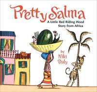 bokomslag Pretty Salma: A Little Red Riding Hood Story From Africa
