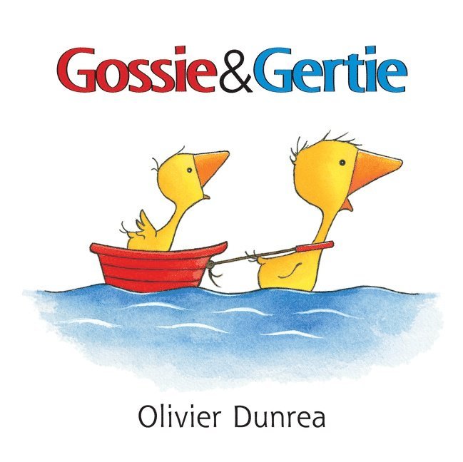 Olivier Dunrea - Gossie and Gertie, Kartonnage