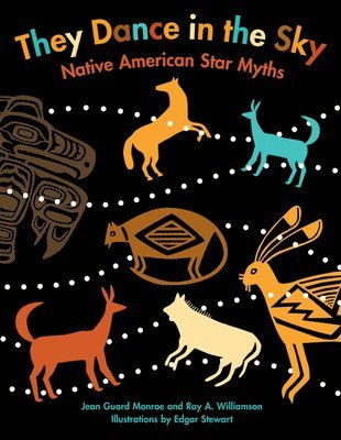 bokomslag They Dance in the Sky: Native American Star Myths