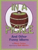 bokomslag In a Pickle: And Other Funny Idioms