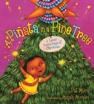 Pat Mora - A Piñata in a Pine Tree: A Latino Twelve Days of Christmas: A Christmas Holiday Book for Kids, Inbunden