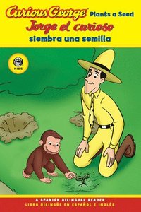 bokomslag Curious George Plants A Seed/Jorge El Curioso Siembra Una Semilla