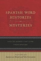 bokomslag Spanish Word Histories and Mysteries: English Words That Come from Spanish