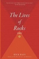 Rick Bass - The Lives of Rocks, Häftad