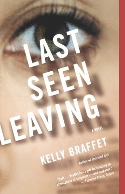 Kelly Braffet - Last Seen Leaving, Häftad