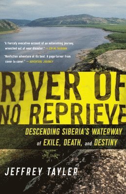 bokomslag River of No Reprieve: Descending Siberia's Waterway of Exile, Death, and Destiny