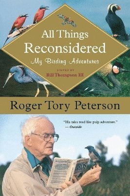 Roger Tory Peterson, Bill Thompson III - All Things Reconsidered, Häftad