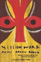 Mission Work: Poems 1