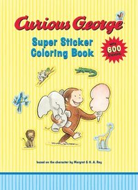 bokomslag Curious George Super Sticker Coloring Book