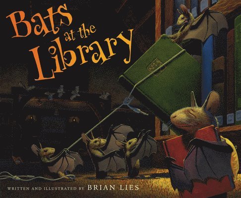 Brian Lies - Bats at the Library, Inbunden