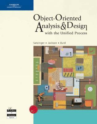 John W. Satzinger, Robert B. Jackson - Object-Oriented Analysis and Design: With the Unified Process, Inbunden