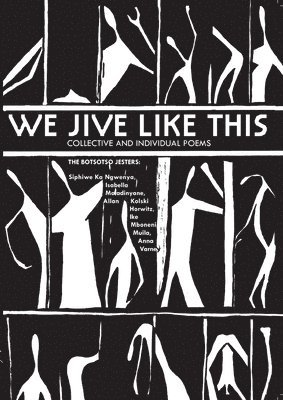 We Jive Like This: Collective and Individual Poems, Häftad