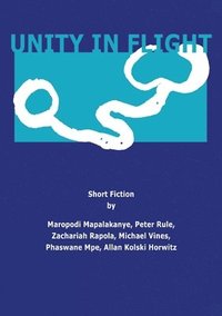 bokomslag Unity in Flight: Short Fiction