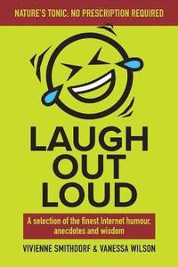 bokomslag Laugh Out Loud: A Selection of the Finest Internet Humour, Anecdotes and Wisdom