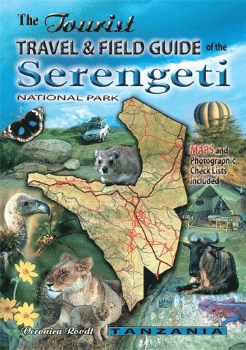 The Tourist Travel & Field Guide of the Serengeti National Park 1