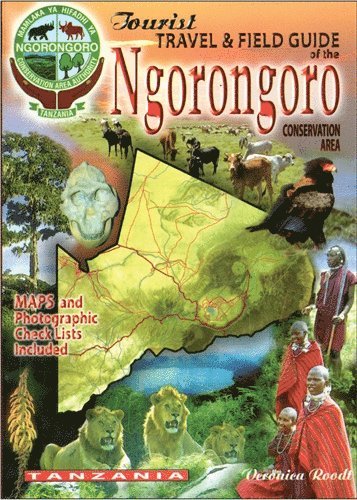 Veronica Roodt - The Tourist Travel & Field Guide of the Ngorongoro Conservation Area, Häftad