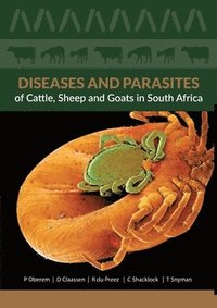 bokomslag Diseases and Parasites of Cattle, Sheep and Goats