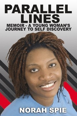 Parallel Lines: Memoir- A young woman's journey to self discovery 1