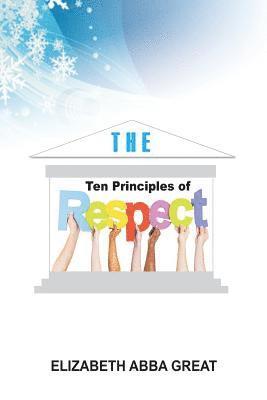 bokomslag The Ten Principles of Respect