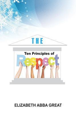 bokomslag The Ten Principles of Respect