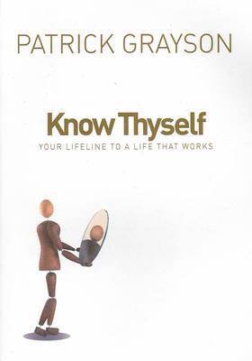 bokomslag Know Thyself: Your Lifeline to a Life That Works