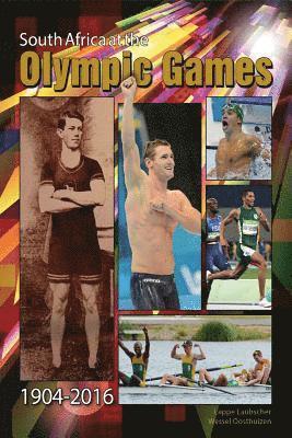 South Africa at the Olympic Games 1904 - 2016