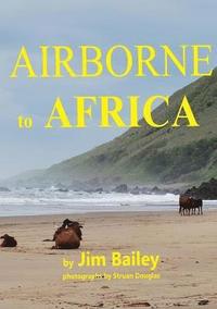 bokomslag Airborne to Africa