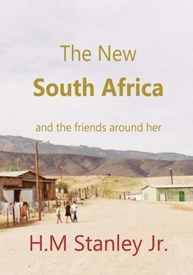 The New South Africa and the friends around her 1