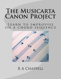 bokomslag The Musicarta Canon Project: Learn to improvise on a chord sequence