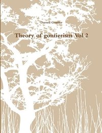 bokomslag Theory of gontierism Vol 2