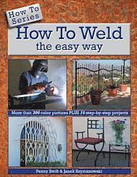 Penny Swift - How to Weld the easy way, Häftad