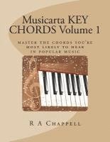 bokomslag Musicarta KEY CHORDS Volume 1: Master the chords you're most likely to hear in popular music